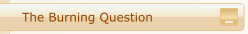 The Burning Question